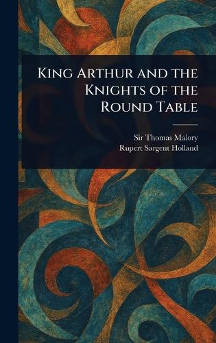 King Arthur and the Knights of the Round Table