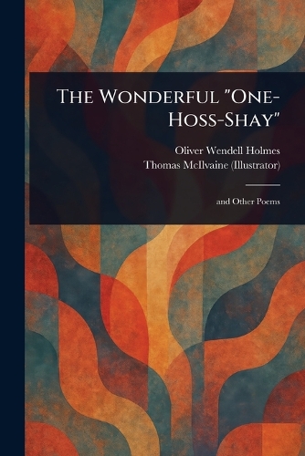 The Wonderful "One-Hoss-Shay"