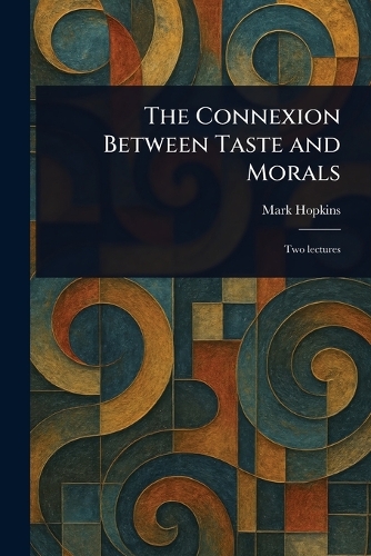The Connexion Between Taste and Morals