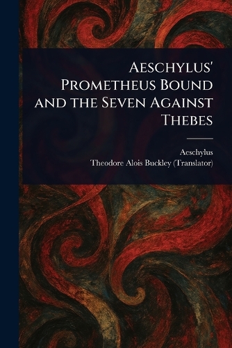 Coperta cărții Aeschylus' Prometheus Bound and the Seven Against Thebes