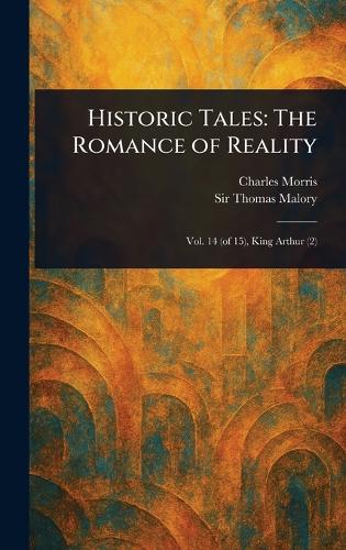 Historic Tales: The Romance of Reality