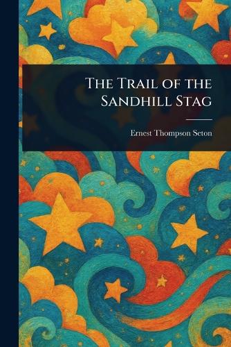 The Trail of the Sandhill Stag