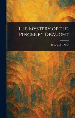 Coperta cărții The Mystery of the Pinckney Draught