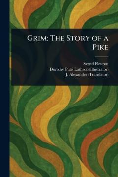 Coperta cărții Grim: The Story of a Pike