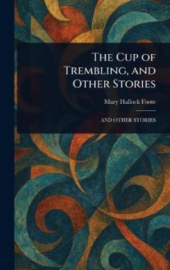The Cup of Trembling, and Other Stories