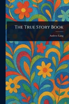 The True Story Book