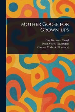 Coperta cărții Mother Goose for Grown-ups
