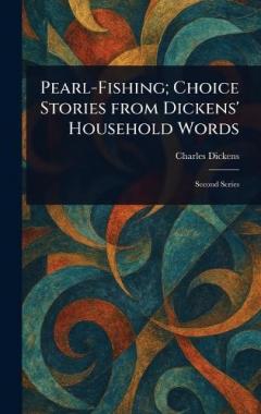 Pearl-Fishing; Choice Stories From Dickens' Household Words