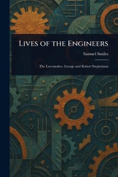 Lives of the Engineers