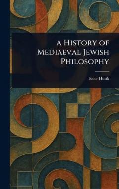 A History of Mediaeval Jewish Philosophy