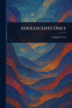 Coperta cărții Adolescents Only