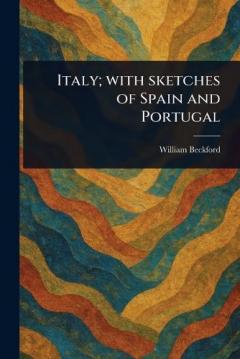 Italy; With Sketches of Spain and Portugal