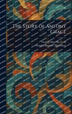 The Story of Antony Grace