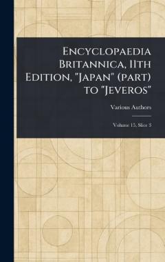 Encyclopaedia Britannica, 11th Edition, "Japan" (part) to "Jeveros"