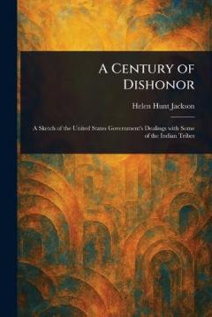 Coperta cărții A Century of Dishonor
