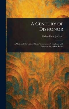Coperta cărții A Century of Dishonor