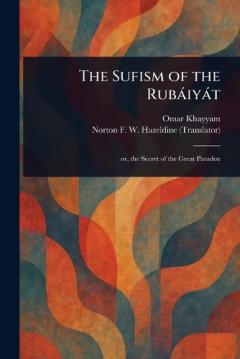 Coperta cărții The Sufism of the Rubáiyát