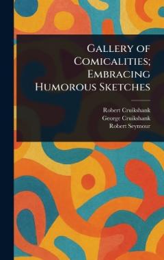 Coperta cărții Gallery of Comicalities; Embracing Humorous Sketches