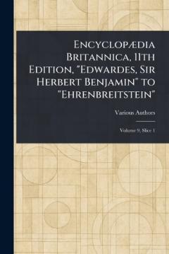 Encyclopædia Britannica, 11th Edition, "Edwardes, Sir Herbert Benjamin" to "Ehrenbreitstein"