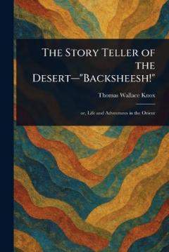 The Story Teller of the Desert-"Backsheesh!"