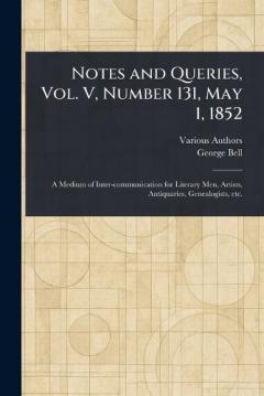Notes and Queries, Vol. V, Number 131, May 1, 1852