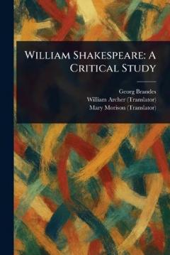 Coperta cărții William Shakespeare: A Critical Study
