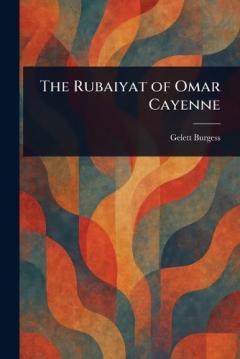 Coperta cărții The Rubaiyat of Omar Cayenne