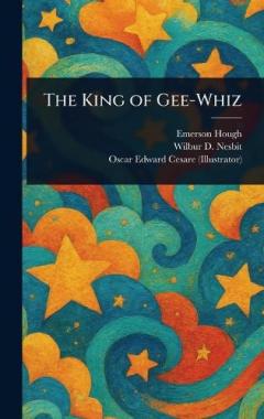 The King of Gee-Whiz