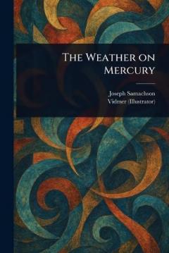 Coperta cărții The Weather on Mercury