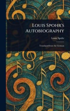 Coperta cărții Louis Spohr's Autobiography
