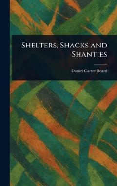 Coperta cărții Shelters, Shacks and Shanties