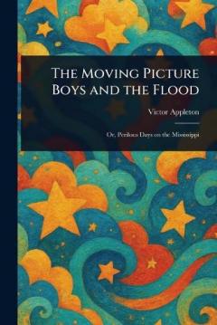 Coperta cărții The Moving Picture Boys and the Flood