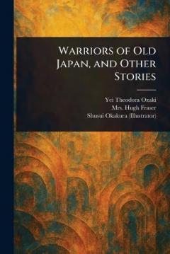Coperta cărții Warriors of Old Japan, and Other Stories