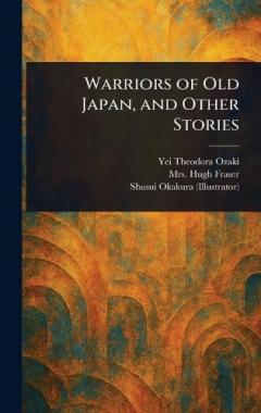 Coperta cărții Warriors of Old Japan, and Other Stories