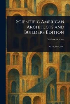 Scientific American Architects and Builders Edition