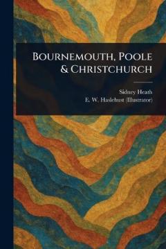 Coperta cărții Bournemouth, Poole & Christchurch