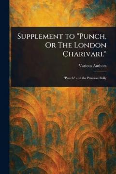 Supplement to "Punch, Or The London Charivari."