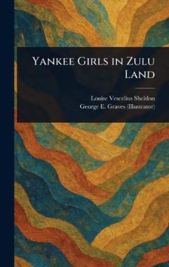 Yankee Girls in Zulu Land