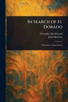 Coperta cărții In Search of El Dorado