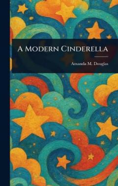 Coperta cărții A Modern Cinderella
