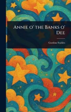 Coperta cărții Annie O' the Banks O' Dee