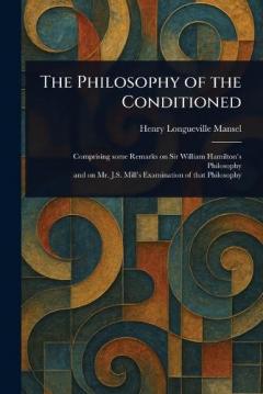 The Philosophy of the Conditioned