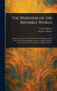 The Wonders of the Invisible World