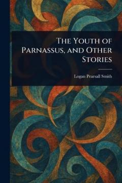 Coperta cărții The Youth of Parnassus, and Other Stories