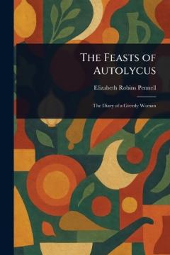 Coperta cărții The Feasts of Autolycus