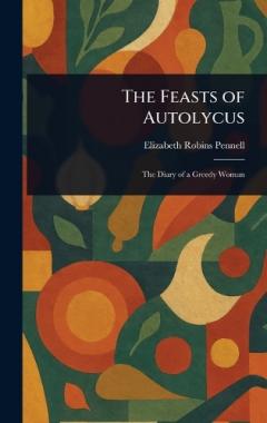 Coperta cărții The Feasts of Autolycus