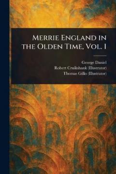 Coperta cărții Merrie England in the Olden Time, Vol. 1