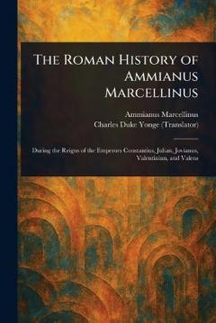 Coperta cărții The Roman History of Ammianus Marcellinus