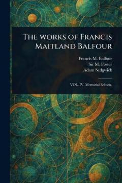 The Works of Francis Maitland Balfour
