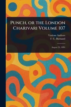 Punch, or the London Charivari Volume 107